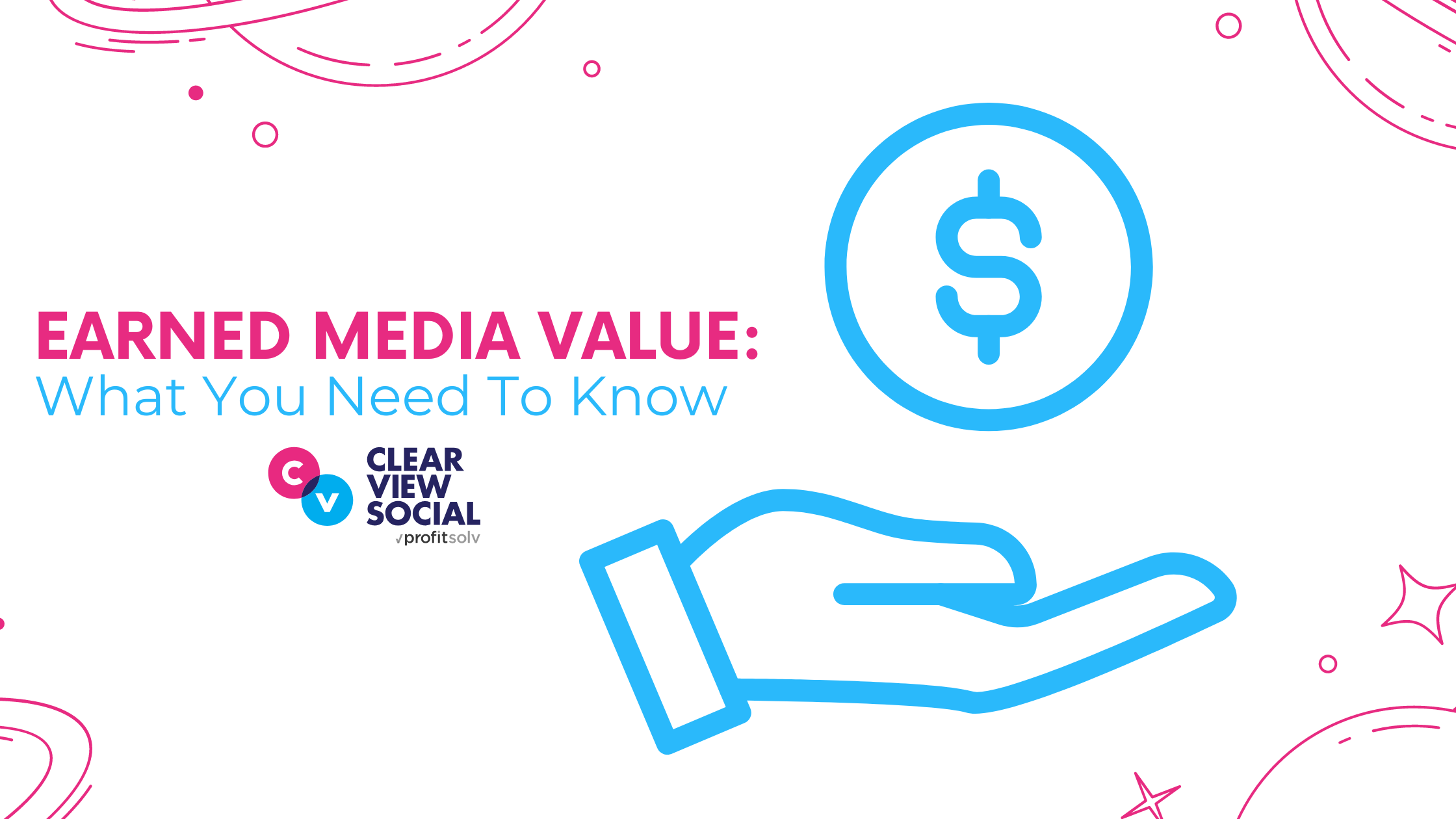 Earned Media Value What You Need to Know