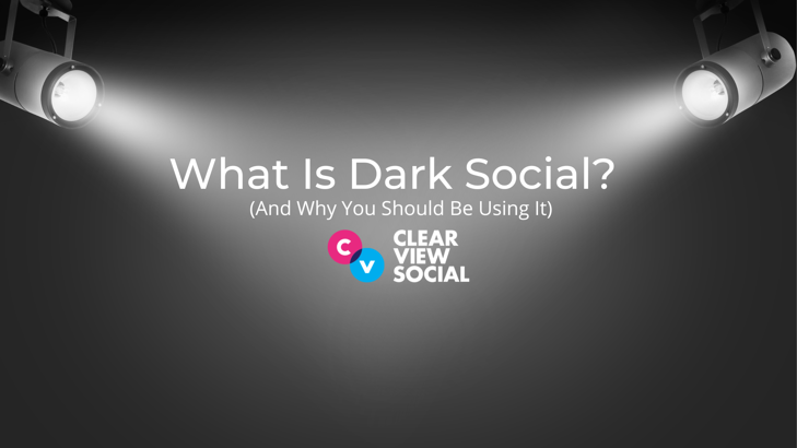 What Is Dark Social_-1